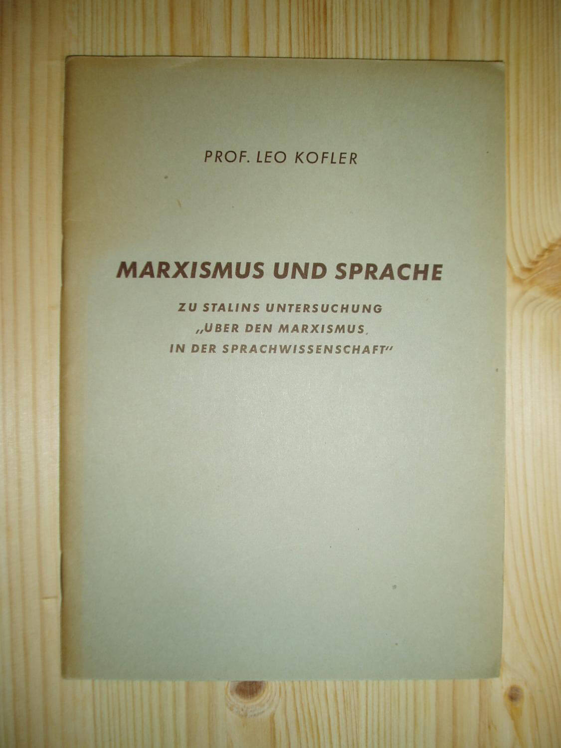 Broschüre „Marxismus und Sprache“ von Leo Kofler, 1952