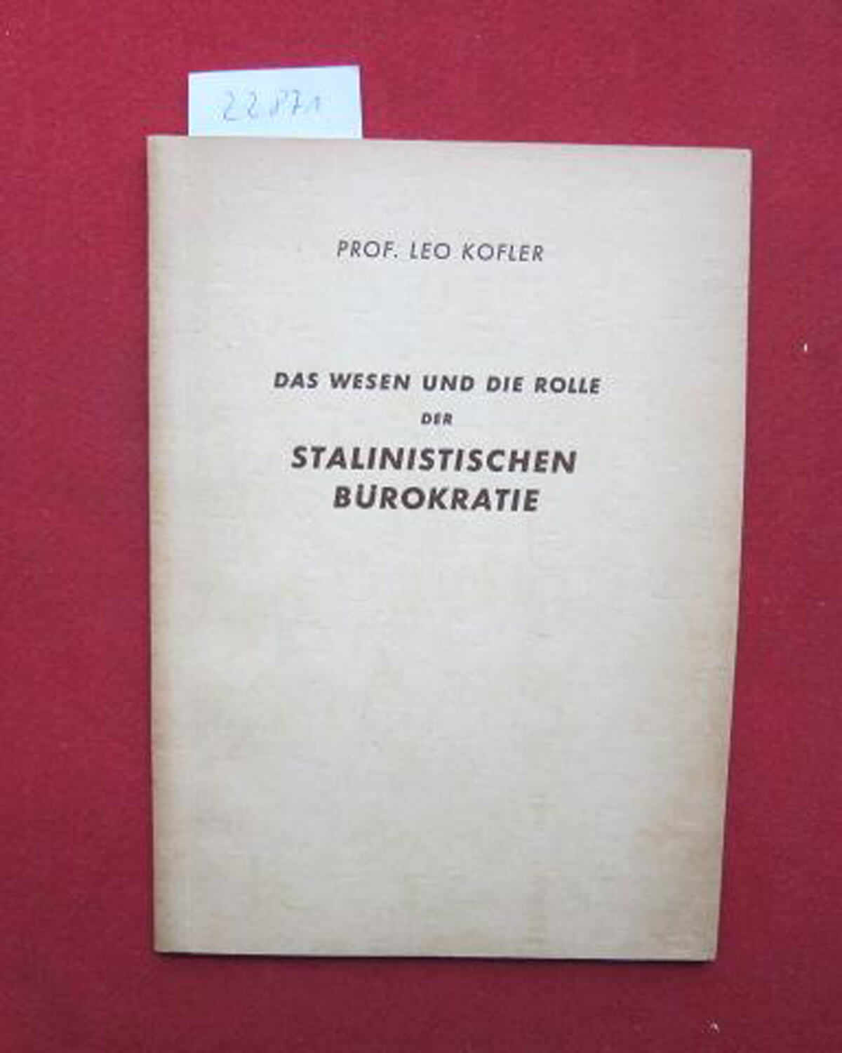 Broschüre „Das Wesen und die Rolle der stalinistischen Bürokratie“ von Leo Kofler, 1952