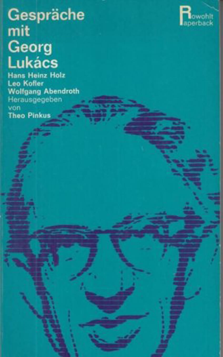 Buchcover „Gespräche mit Georg Lukács“ (mit Wolfgang Abendroth, Hans Heinz Holz und Leo Kofler), deutsche Ausgabe 1967