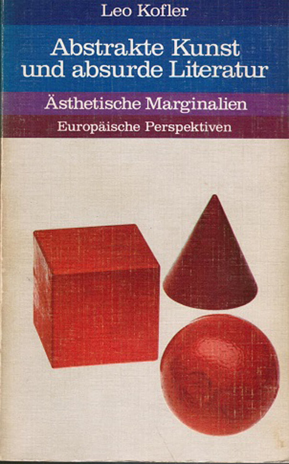 Buchcover „Abstrakte Kunst und absurde Literatur“ von Leo Kofler, 1970