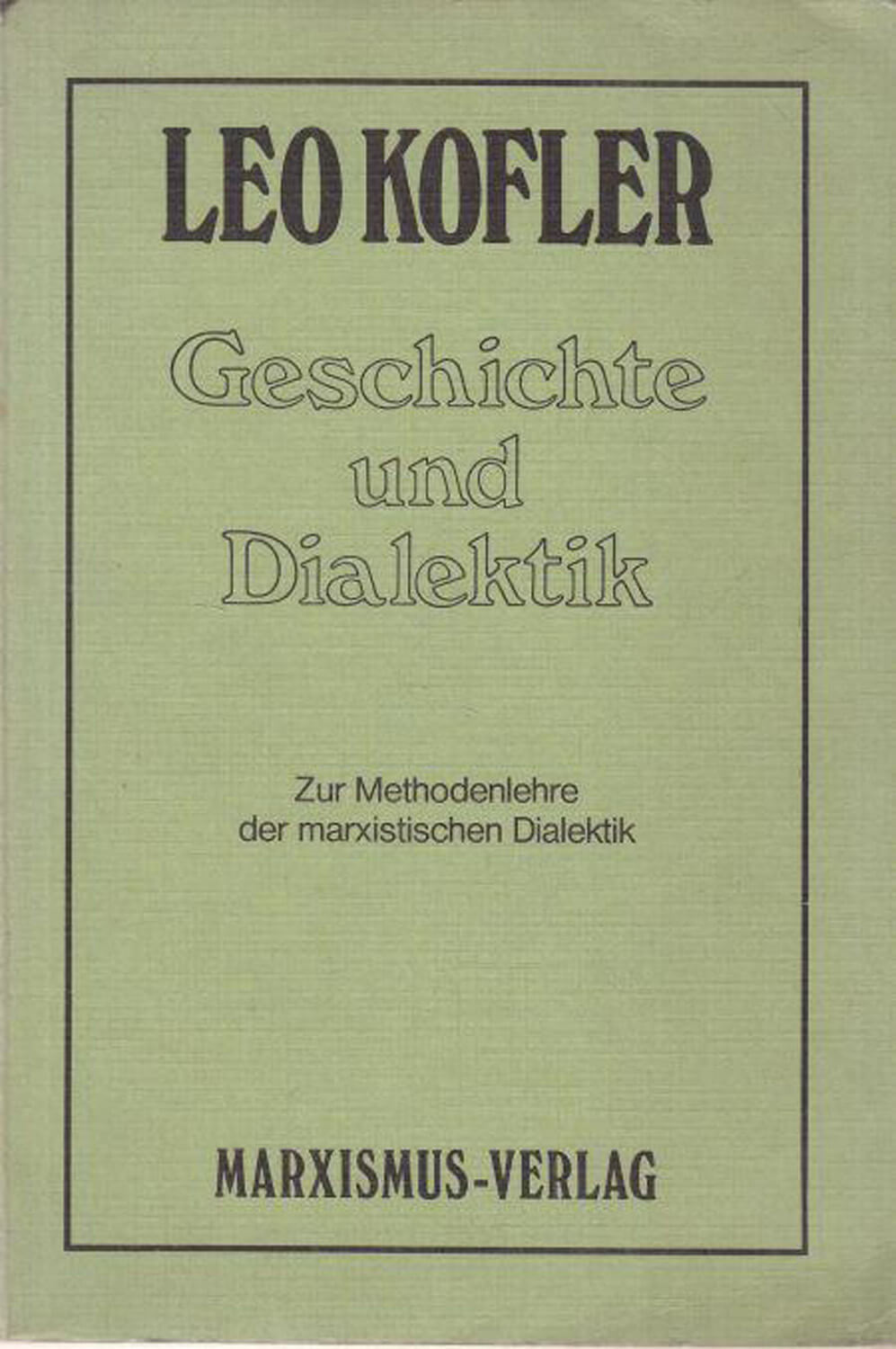 Buchcover „Geschichte und Dialektik“ von Leo Kofler, Neuausgabe 1970 (2)