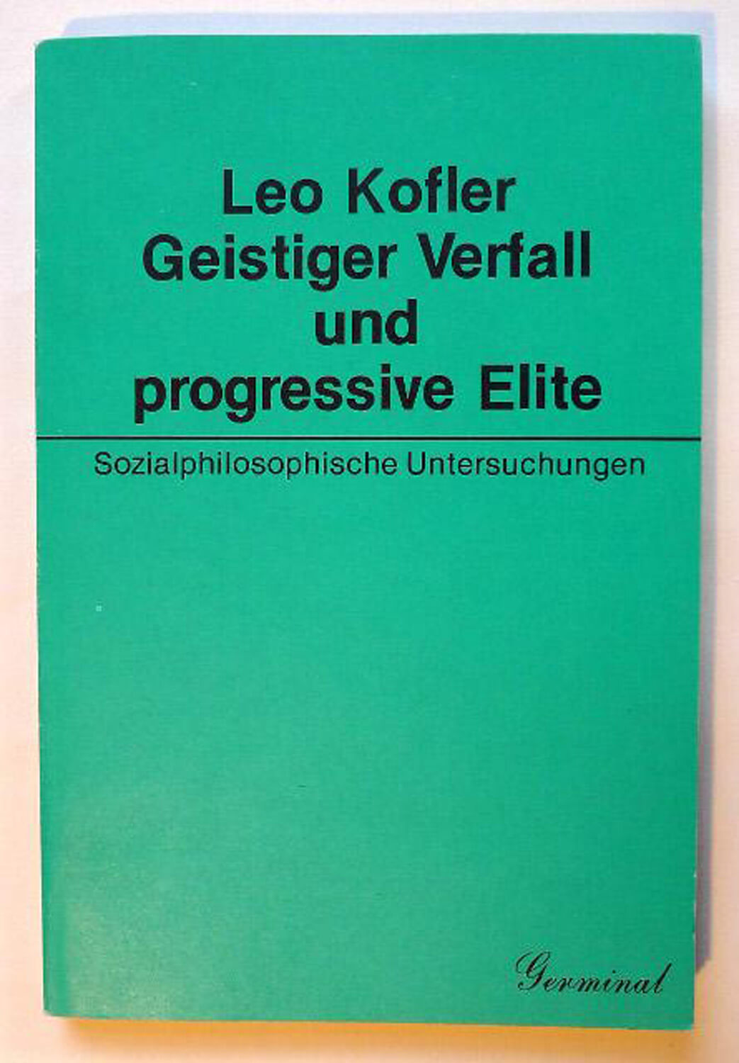 Buchcover „Geistiger Verfall und progressive Elite“ von Leo Kofler, 1981