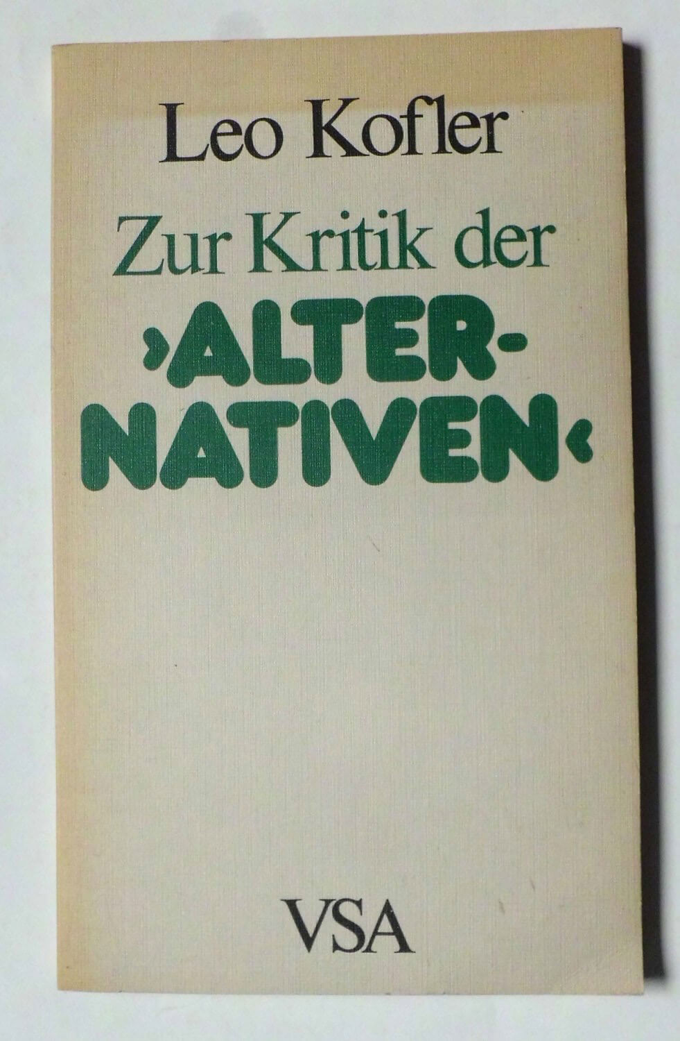 Buchcover „Zur Kritik der Alternativen“ von Leo Kofler, 1983