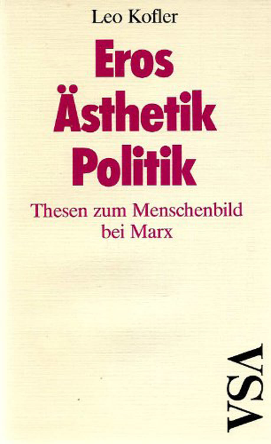 Buchcover „Eros, Ästhetik, Politik“ von Leo Kofler, 1985