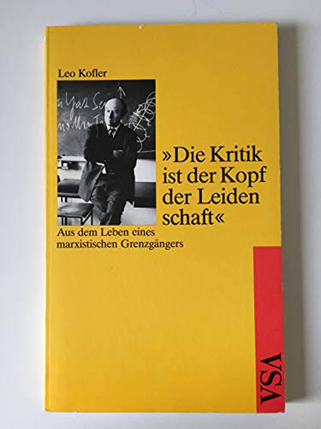 Buchcover „Die Kritik ist der Kopf der Leidenschaft“ von Leo Kofler, 1987