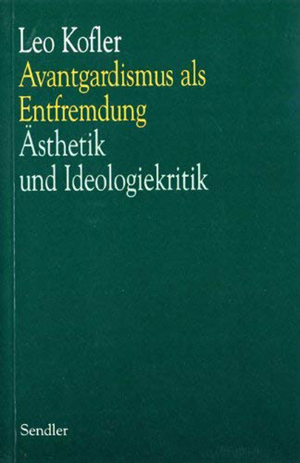 Buchcover „Avantgardismus als Entfremdung“ von Leo Kofler, 1987