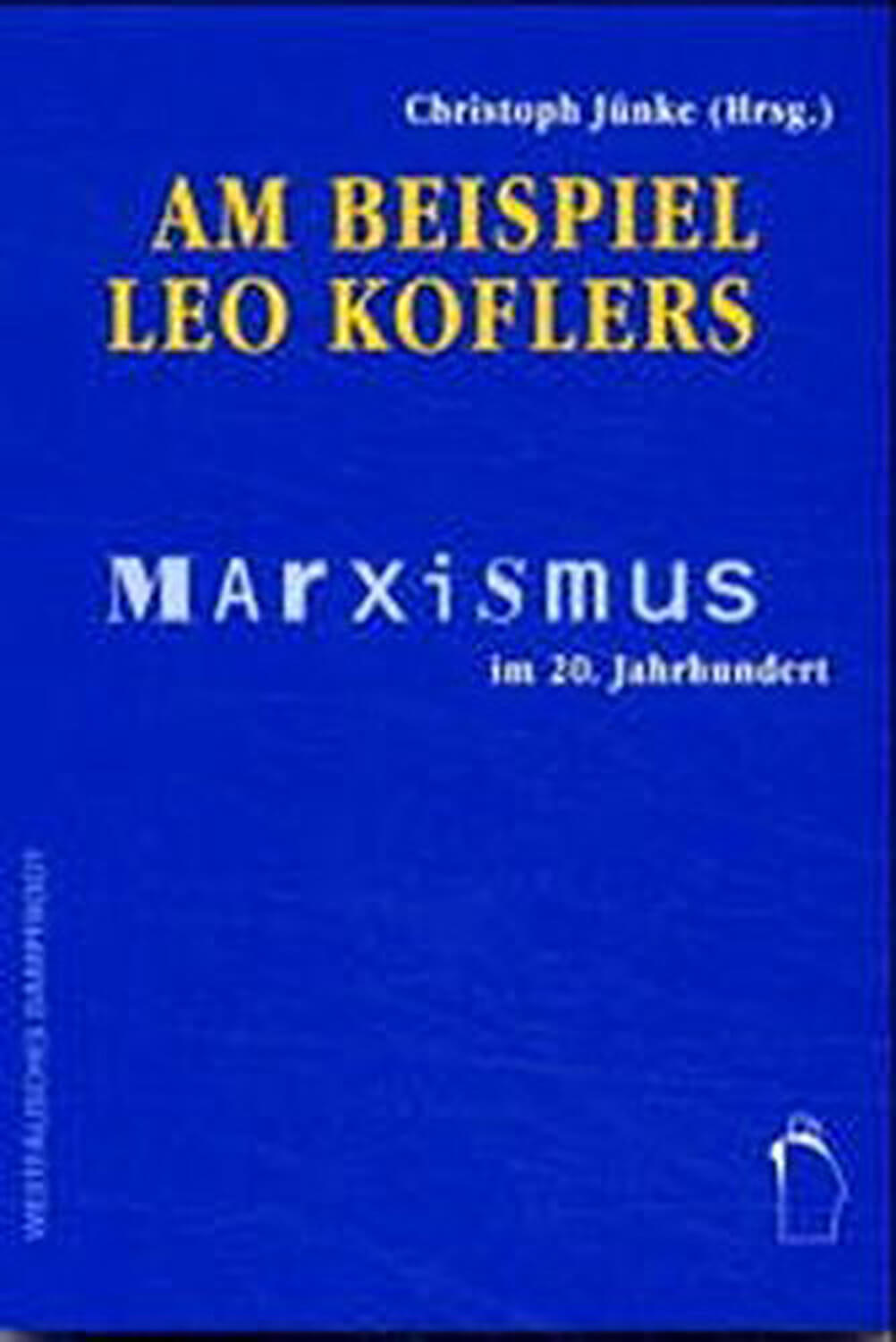 Buchcover „Am Beispiel Leo Koflers“ herausgegeben von Christoph Jünke, 2001