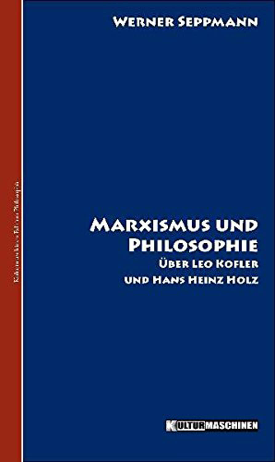 Buchcover „Marxismus und Philosophie“ von Werner Seppmann, 2012